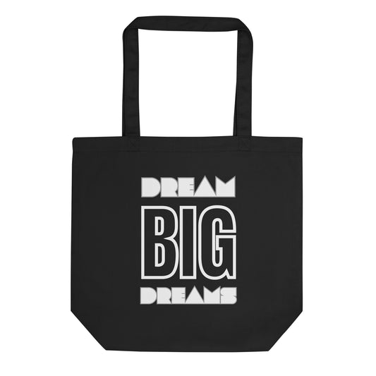 Dream Big Dreams - Eco Tote Bag