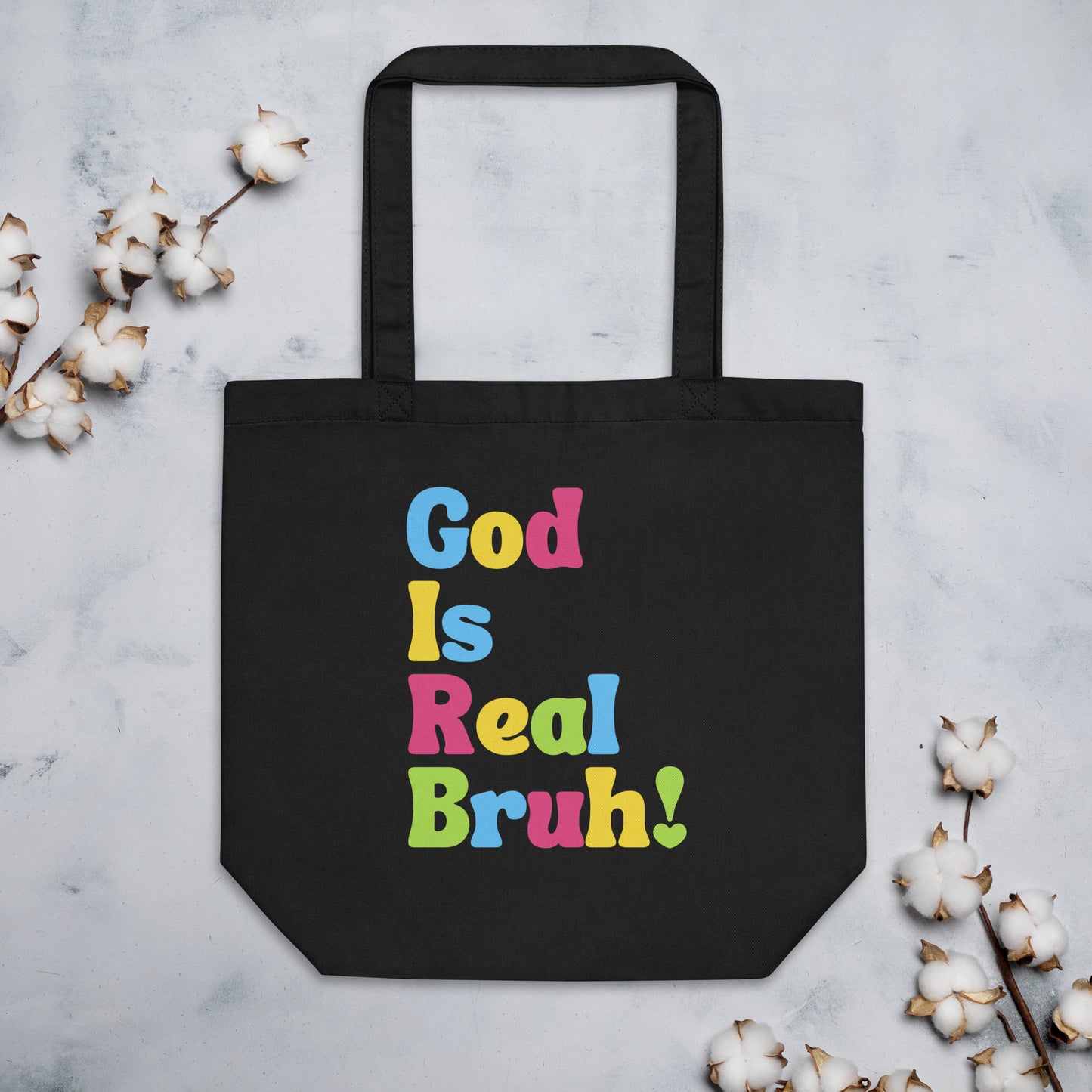 God Is Real Bruh! - Eco Tote Bag