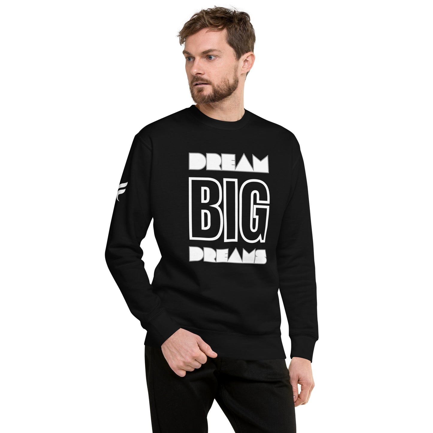 Dream Big Dreams - Unisex Premium Sweatshirt