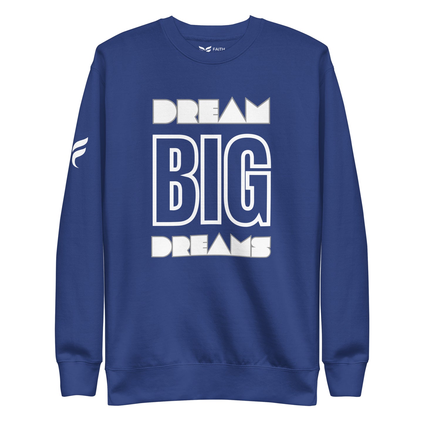 Dream Big Dreams - Unisex Premium Sweatshirt