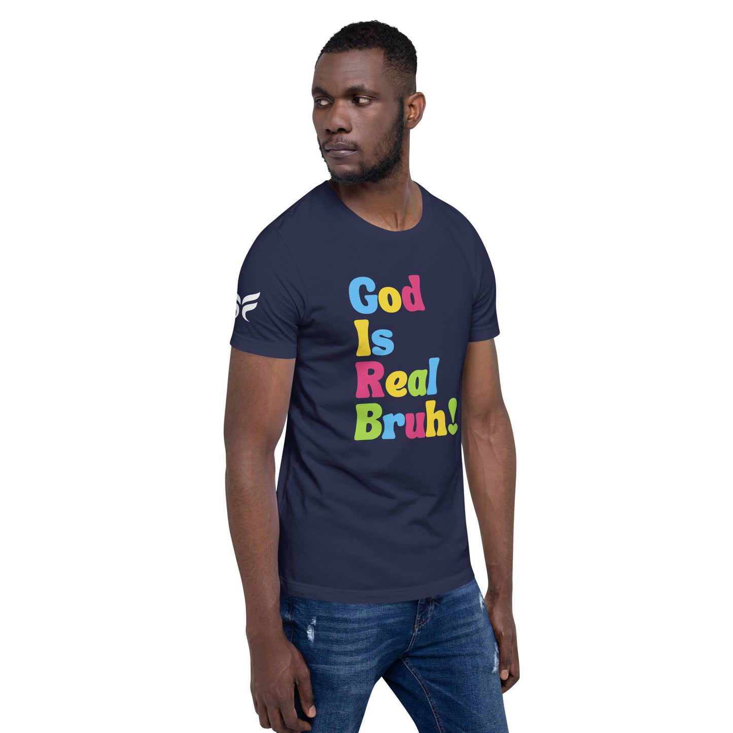 God Is Real Bruh! - Unisex T-Shirt